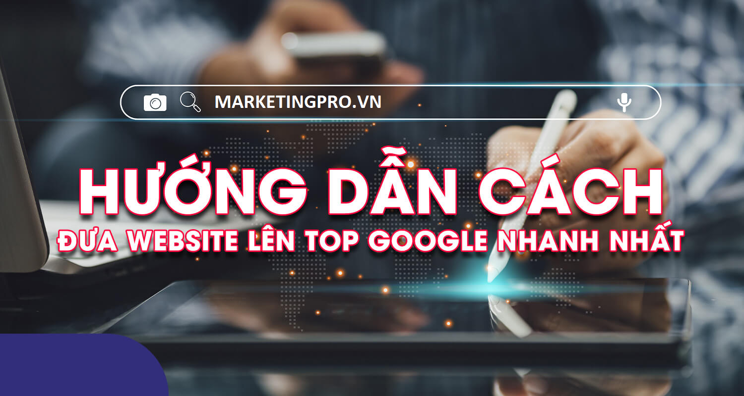 Hướng dẫn SEO Website lên TOP Google hiệu quả nhất